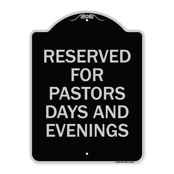 Reserved for Pastors Days and Evenings Heavy-Gauge Aluminum Sign, 24" x 18", BS-1824-23185
